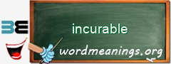 WordMeaning blackboard for incurable